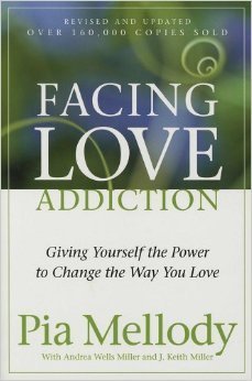 Book cover of Facing Love Addiction: Giving Yourself The Power To Change The Way You Love by Pia Mellody, Andrea Wells Miller, J. Keith Miller
