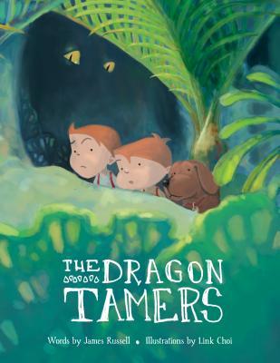 Book cover of The Dragon Tamers by James   Russell, Link Choi (Illus.)