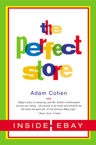 Book cover of The Perfect Store: Inside eBay by Adam Cohen