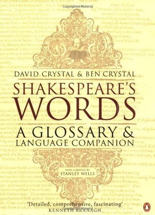 Book cover of Shakespeare's Words: A Glossary And Language Companion by David Crystal, Ben Crystal, Stanley Wells (Preface)