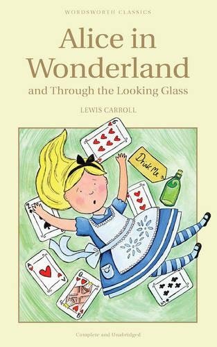 Book cover of Alice's Adventures In Wonderland And Through The Looking Glass by Lewis Carroll
