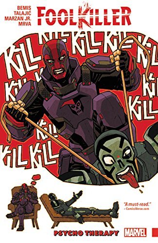 Book cover of Foolkiller: Psycho Therapy by Max Bemis (Writer), Dalibor Talajić (Penciler), José Marzán Jr. (Inker)