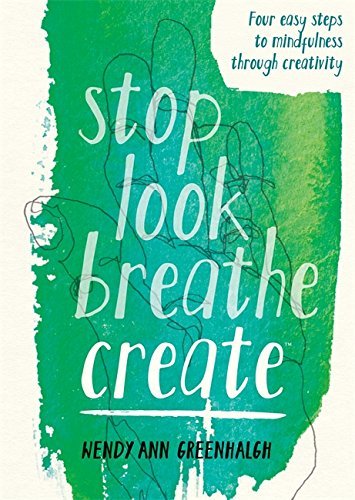 Book cover of Stop Look Breathe Create by Wendy Ann Greenhalgh
