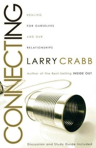 Book cover of Connecting: Healing Ourselves And Our Relationships by Larry Crabb