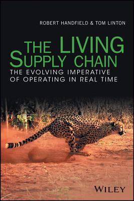 Book cover of The Living Supply Chain: The Evolving Imperative of Operating in Real Time by Robert B. Handfield