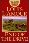 Book cover of End Of The Drive by Louis L'Amour