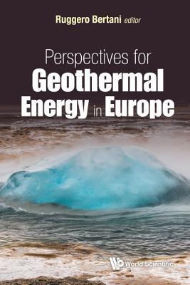 Book cover of Perspectives For Geothermal Energy In Europe by Ruggero Bertani (Ed.)