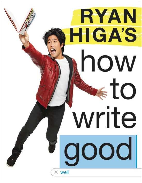 Book cover of How To Write Good by Ryan Higa