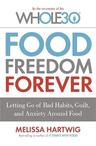Book cover of Food Freedom Forever by Melissa Urban