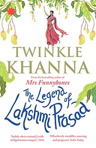 Book cover of The Legend of Lakshmi Prasad by Twinkle Khanna
