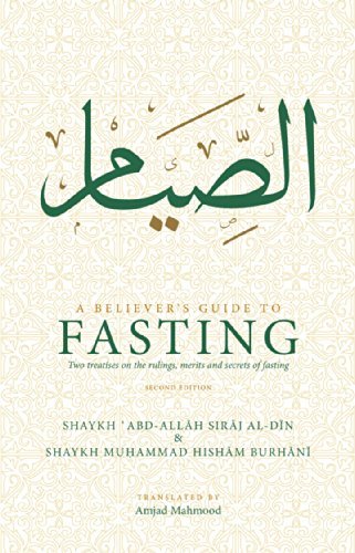 Book cover of A Believer's Guide To Fasting by 'Abdallah Sirajuddin al-Husayni, Shaykh Hisham Burhani