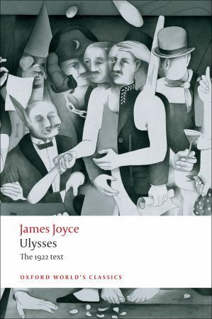 Book cover of Ulysses: The 1922 Text by James Joyce, Jeri Johnson (Ed.)