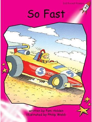 Book cover of So Fast by Pam Holden, Philip Webb (Illus.)