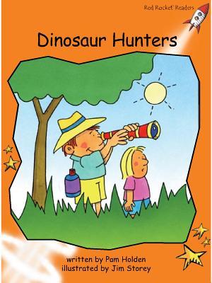 Book cover of Dinosaur Hunters by Pam Holden, Kelvin Hawley (Illus.)