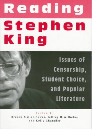 Book cover of Reading Stephen King: Issues of Censorship, Student Choice, and Popular Literature by Brenda Miller Power (Ed.), Jeffrey D. Wilhelm