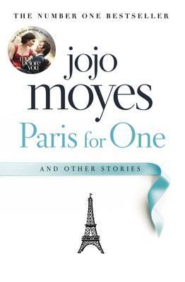 Book cover of Paris For One And Other Stories by Jojo Moyes