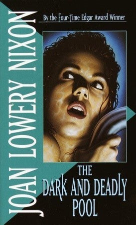 Book cover of The Dark And Deadly Pool by Joan Lowery Nixon