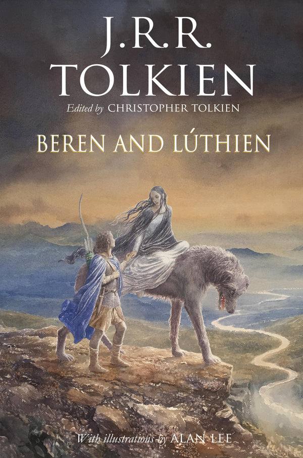 Book cover of Beren And Lúthien by J.R.R. Tolkien, Christopher Tolkien (Ed.), Alan  Lee (Illus.)