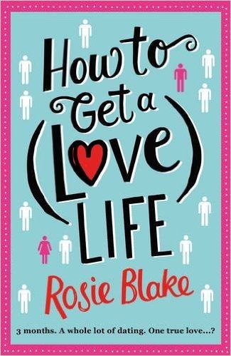 Book cover of How to Get a Love Life by Rosie Blake