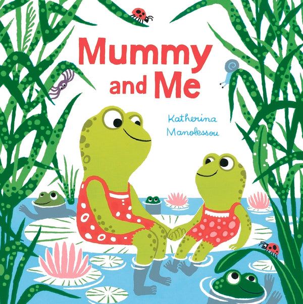 Book cover of Mummy And Me by Katherina Manolessou