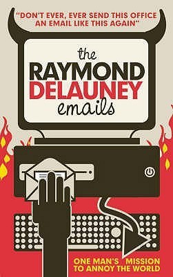 Book cover of The Raymond Delauney Emails by delauney-raymond