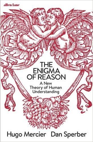Book cover of The Enigma of Reason: A New Theory of Human Understanding by Hugo Mercier, Dan Sperber