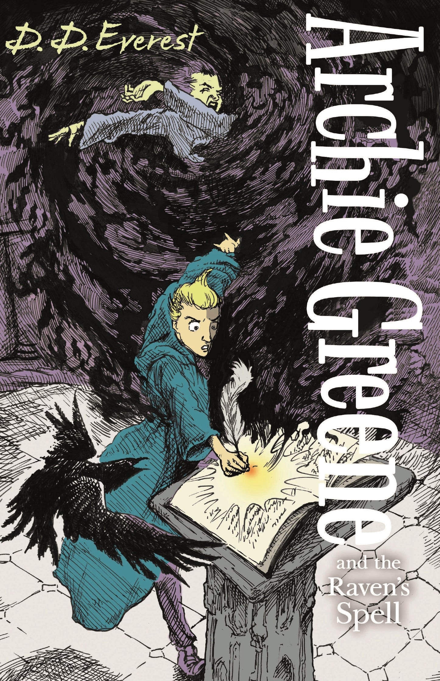 Book cover of Archie Greene And The Ravens Spell by D.D. Everest, James de la Rue (Illus.)