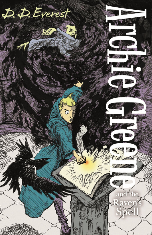 Book cover of Archie Greene And The Ravens Spell by D.D. Everest, James de la Rue (Illus.)