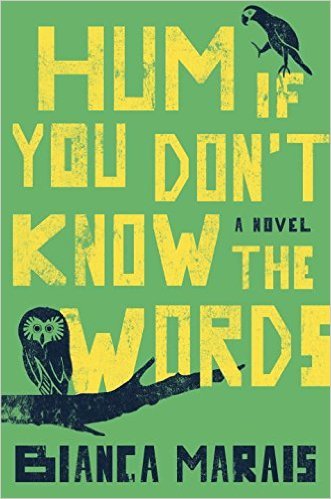 Book cover of Hum If You Don't Know The Words by Bianca Marais