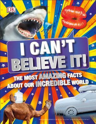 Book cover of I Can't Believe It! by D.K. Publishing