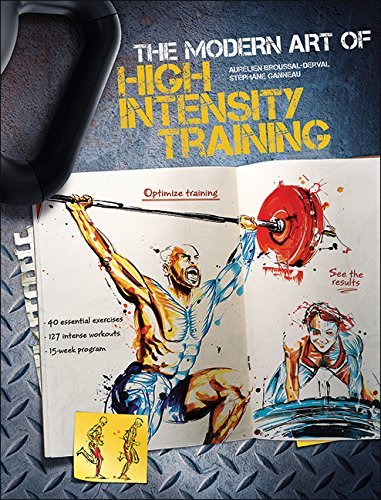 Book cover of The Modern Art Of High Intensity Training by Aurelien Broussal-Derval, Stephane Ganneau
