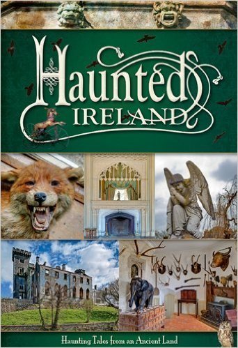 Book cover of Haunted Ireland - Haunting Tales From An Ancient Land by David Pritchard