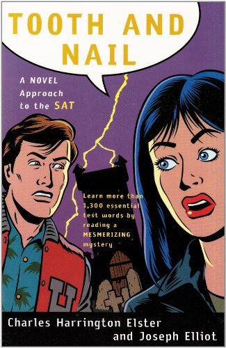Book cover of Tooth And Nail: A Novel Approach To The SAT by Charles Harrington Elster