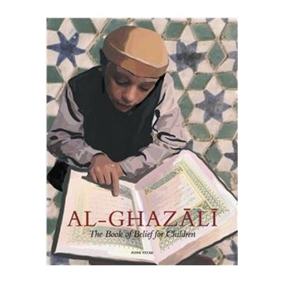 Book cover of Imam Al-Ghazali: The Book of Belief for Children by Abu Hamid al-Ghazali