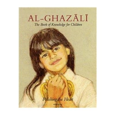 Book cover of Imam Al-Ghazali: The Book of Knowledge for Children by Abu Hamid al-Ghazali