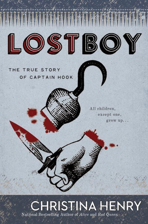 Book cover of Lost Boy: The True Story Of Captain Hook by Christina Henry