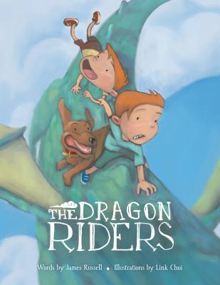 Book cover of The Dragon Riders by James   Russell, Link Choi (Illus.)