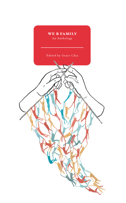 Book cover of We R Family: An Anthology by Grace Chia (Ed.)