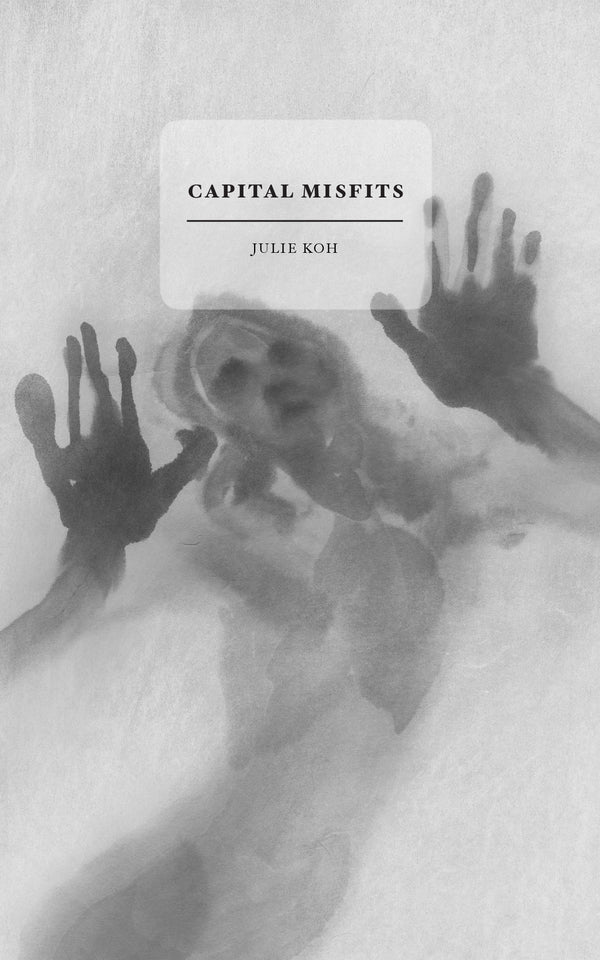 Book cover of Capital Misfits by Julie Koh