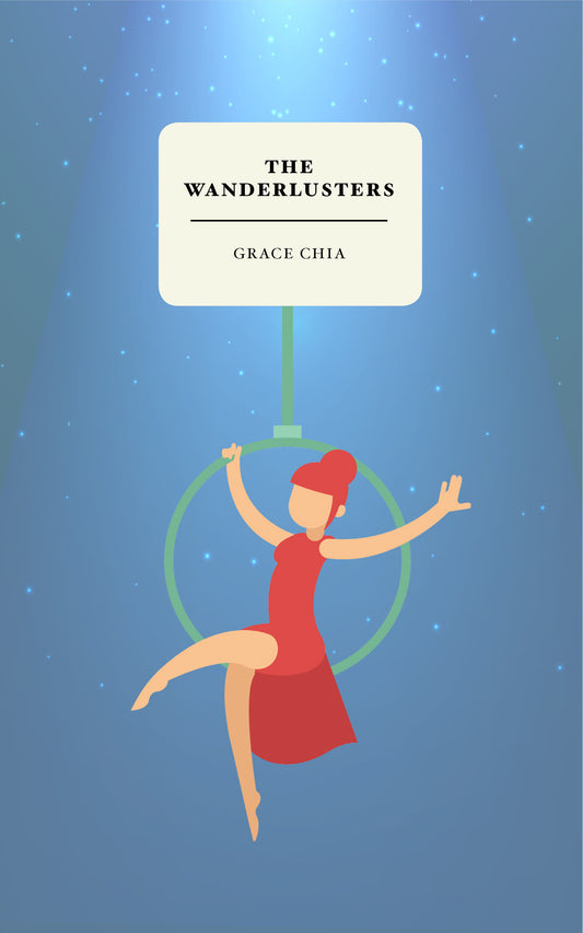 Book cover of The Wanderlusters by Grace Chia