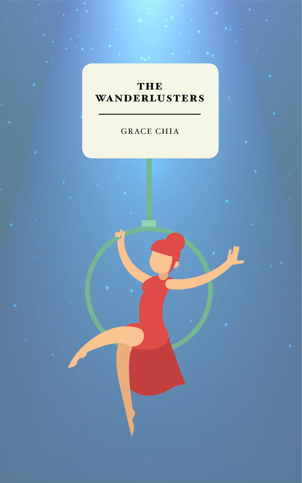 Book cover of The Wanderlusters by Grace Chia