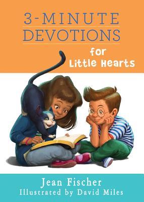 Book cover of 3-Minute Devotions for Little Hearts by Jean Fischer