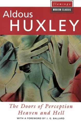 Book cover of The Doors Of Perception And Heaven And Hell by Aldous Huxley