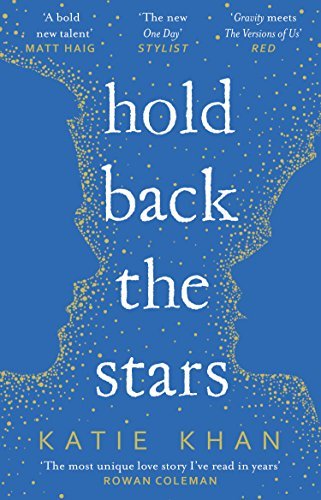 Book cover of Hold Back The Stars by Khan  Katie