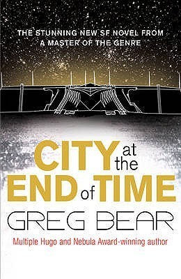 Book cover of City At The End Of Time by Greg Bear