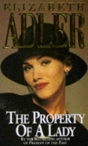 Book cover of The Property of a Lady by Elizabeth Adler