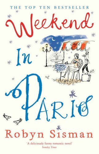 Book cover of Weekend In Paris by Robyn Sisman