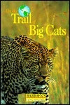 Book cover of On The Trail Of Big Cats by Geraldine Veron, Robert Dallet (Illus.)