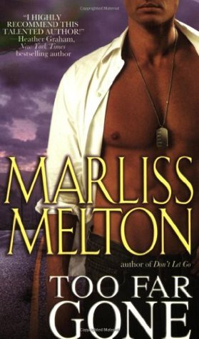 Book cover of Too Far Gone by Marliss Melton