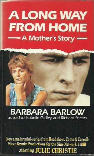 Book cover of A Long Way From Home - A Mother's Story by Barbara Barlow